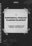Podcast Planning Blueprint- Digital PDF